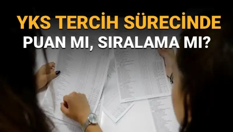 YKS Tercih Sürecinde Başarı İçin Puan mı Sıralama mı Seçilmeli?