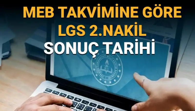 LGS 2. Nakil Sürecinde Son Tarihler ve Gelişmeler